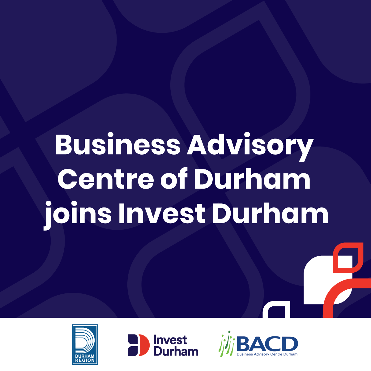 Graphic that reads, "Business Advisory Centre of Durham Joins Invest Durham".