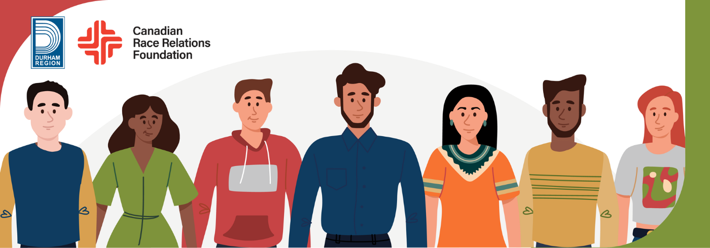 Diverse people standing side-by-side, as well as the logos for the Region of Durham and Canadian Race Relations Foundation