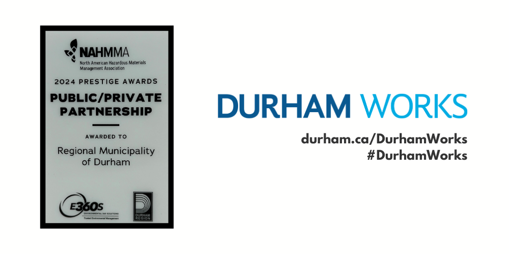 The North American Hazardous Materials Management Association’s 2024 Prestige Public Private Partnership award. Text next to award states, Durham Works, durham.ca/DurhamWorks, #DurhamWorks.