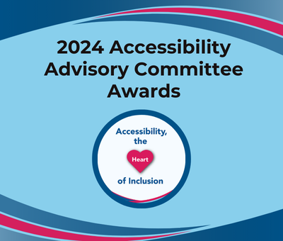 Graphic for the 2024 Advisory Committee Awards with slogan ‘Accessibility, the Heart of Inclusion’ inside a circular design, with a blue background. 