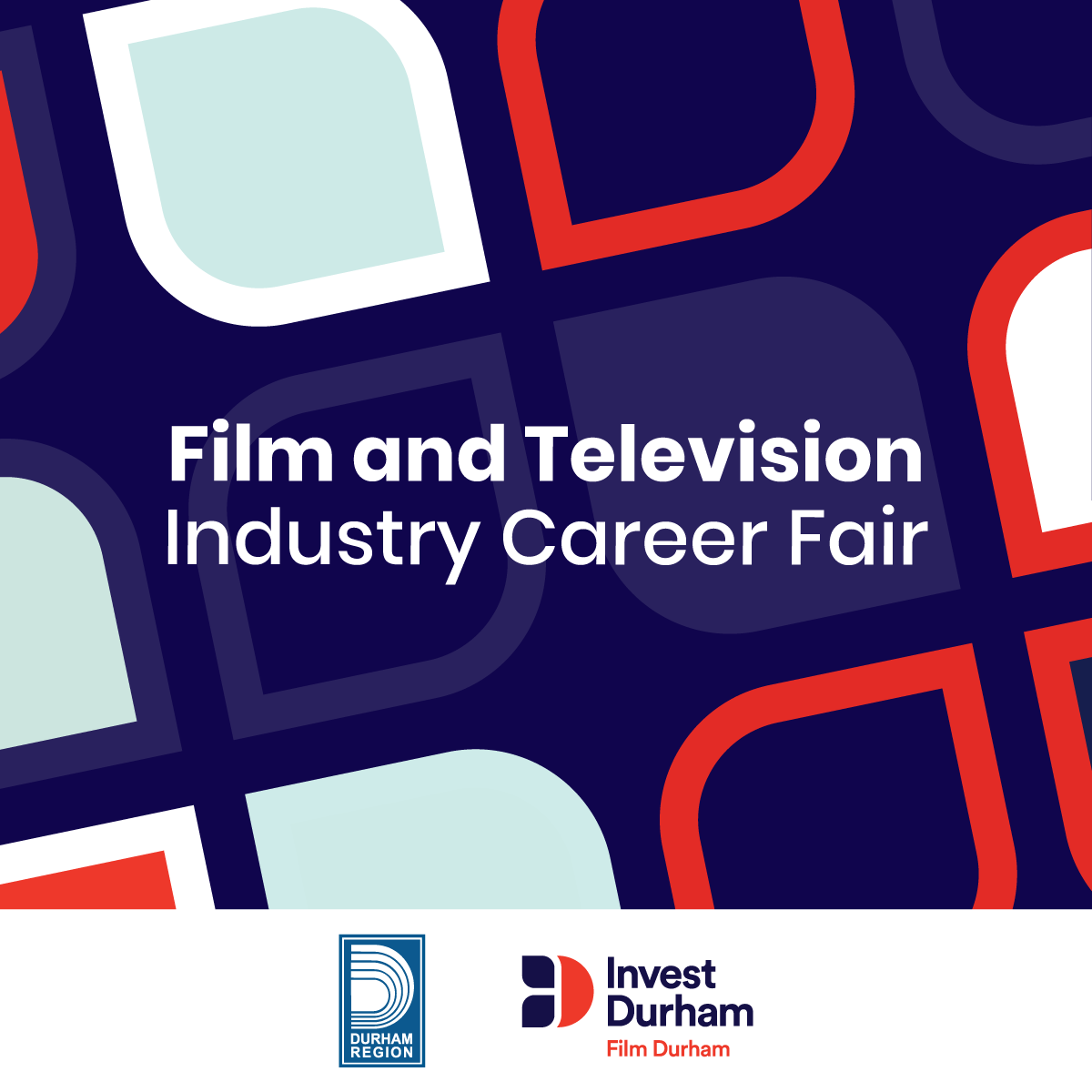 graphic background with text that reads Film and Television Industry Career Fair. logos of Durham Region and Invest Durham- Film Durham on the bottom